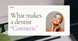 What Makes A Dentist Cosmetic Blog Header